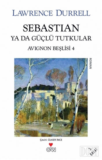 Sebastian ya da Güçlü Tutkular (Avignon Beşlisi 4)